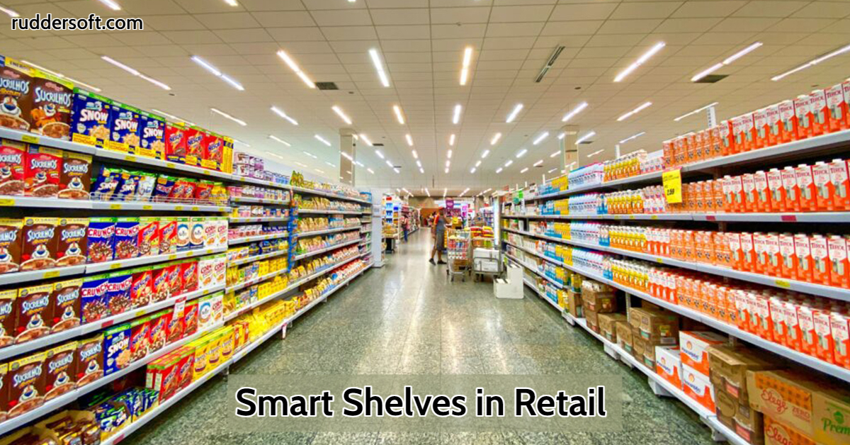 Smart Shelves In Retail: Shelf Management And Inventory Control 